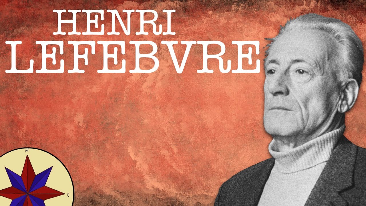 Henri Lefebvre - Introducción a su Teoría General del Espacio - Filosofía del siglo XX