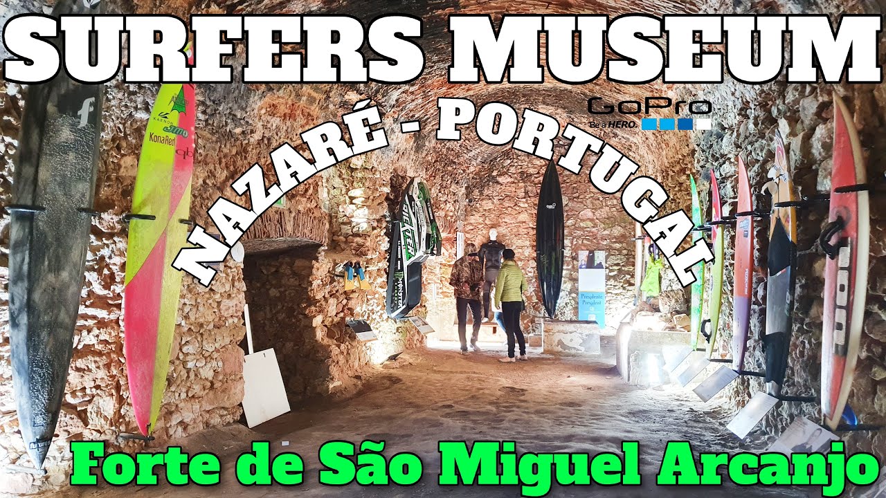 SURFERS MUSEUM - NAZAR&Eacute; - PORTUGAL FORTE DE S&Atilde;O MIGUEL ARCANJO - 4K