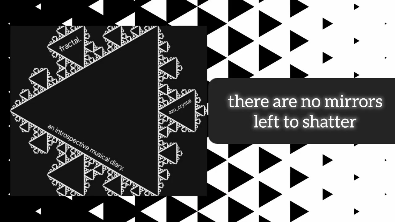 there are no mirrors left to shatter