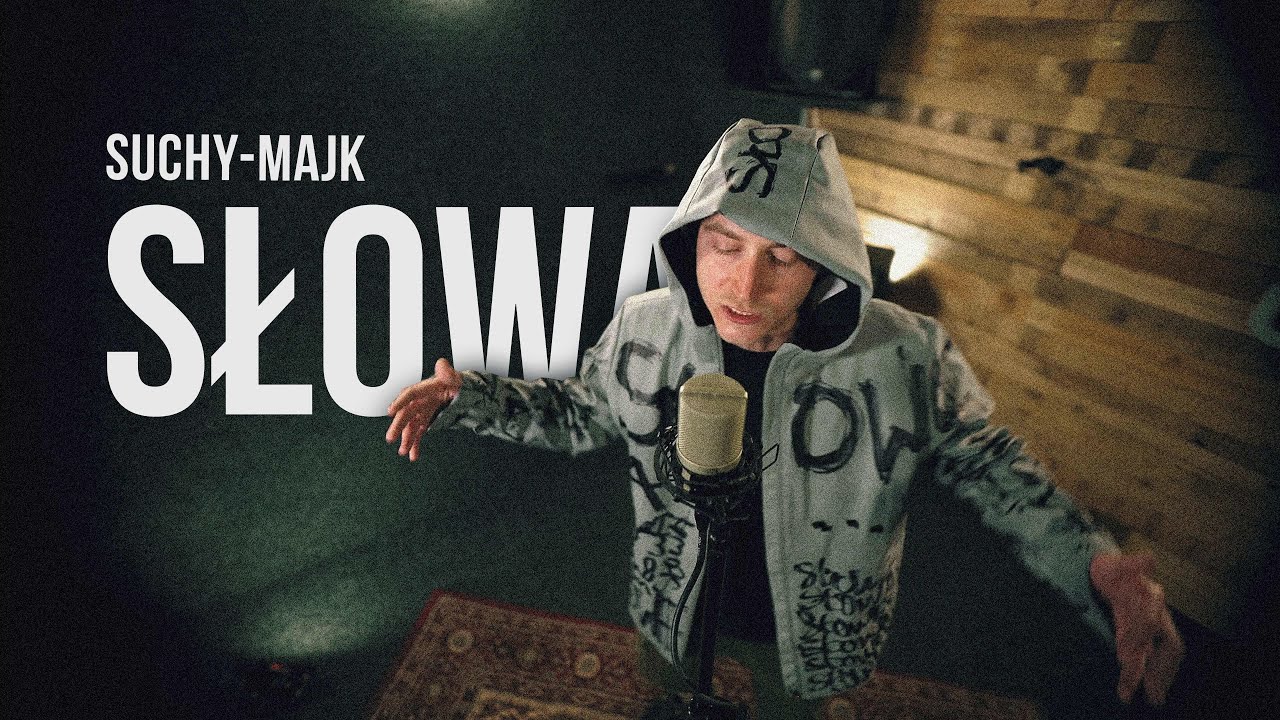 suchy-majk - Słowa | prod. Bodhi | SZTUKA MÓWIENIA