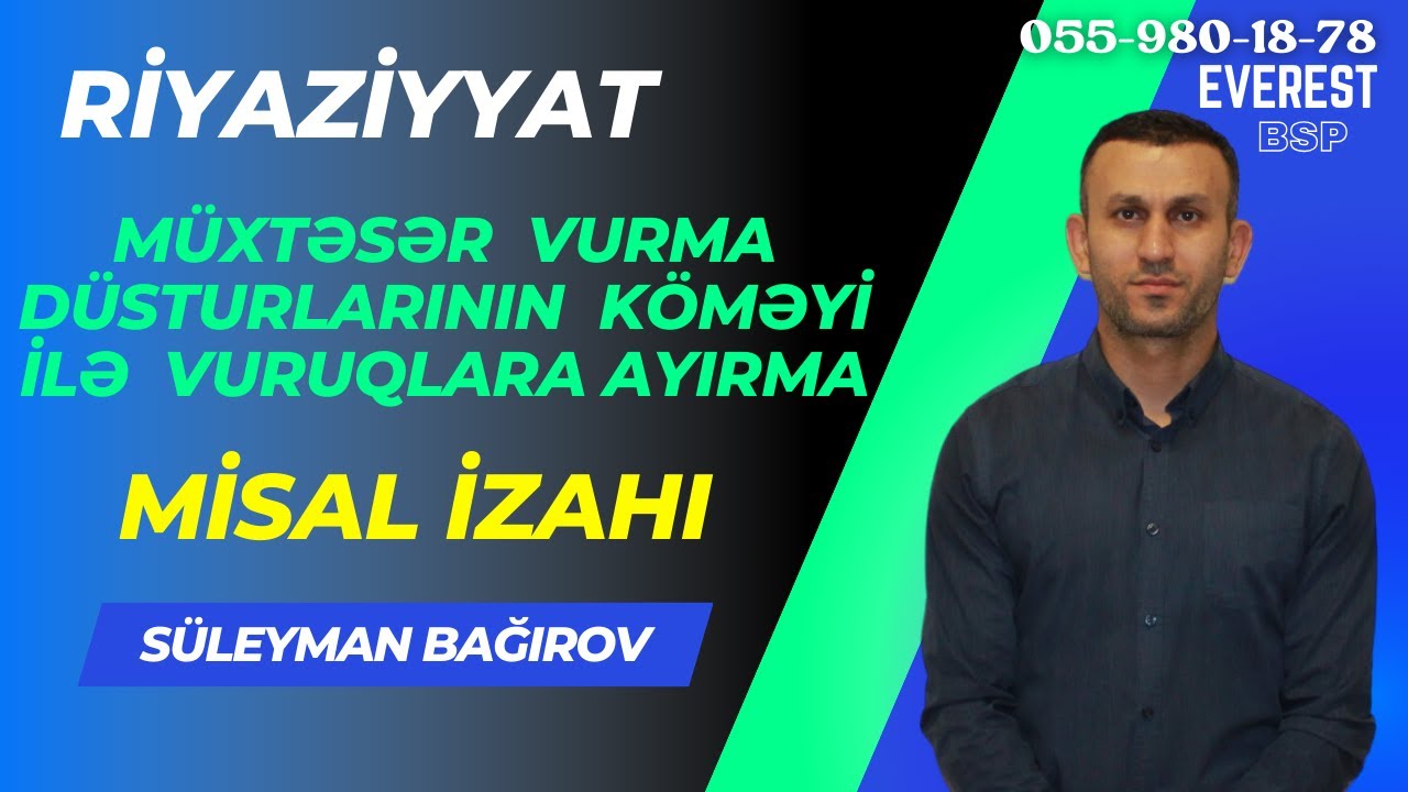 Müxtəsər vurma düsturlarının köməyi ilə vuruqlara ayırma. Misal izahı (birbaşa dərsdən)