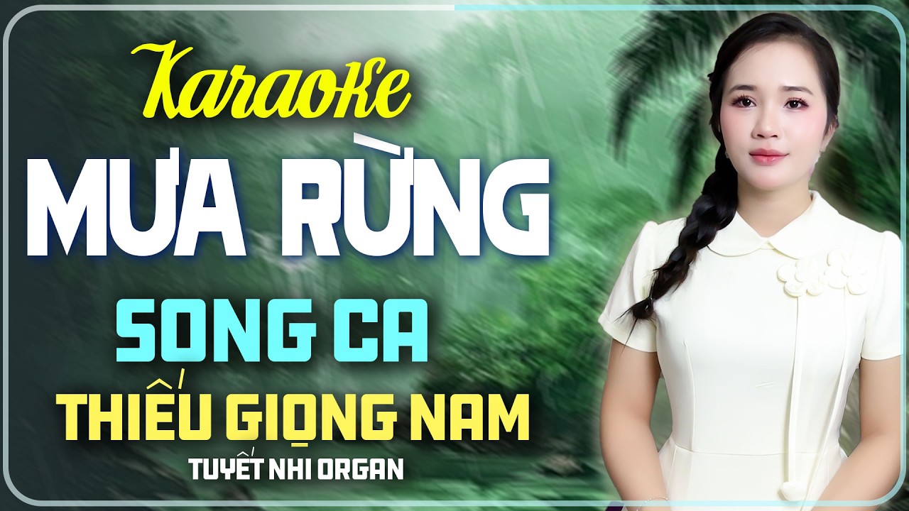 Mưa Rừng Karaoke Thiếu Giọng Nam | Song Ca Với Tuyết Nhi Organ