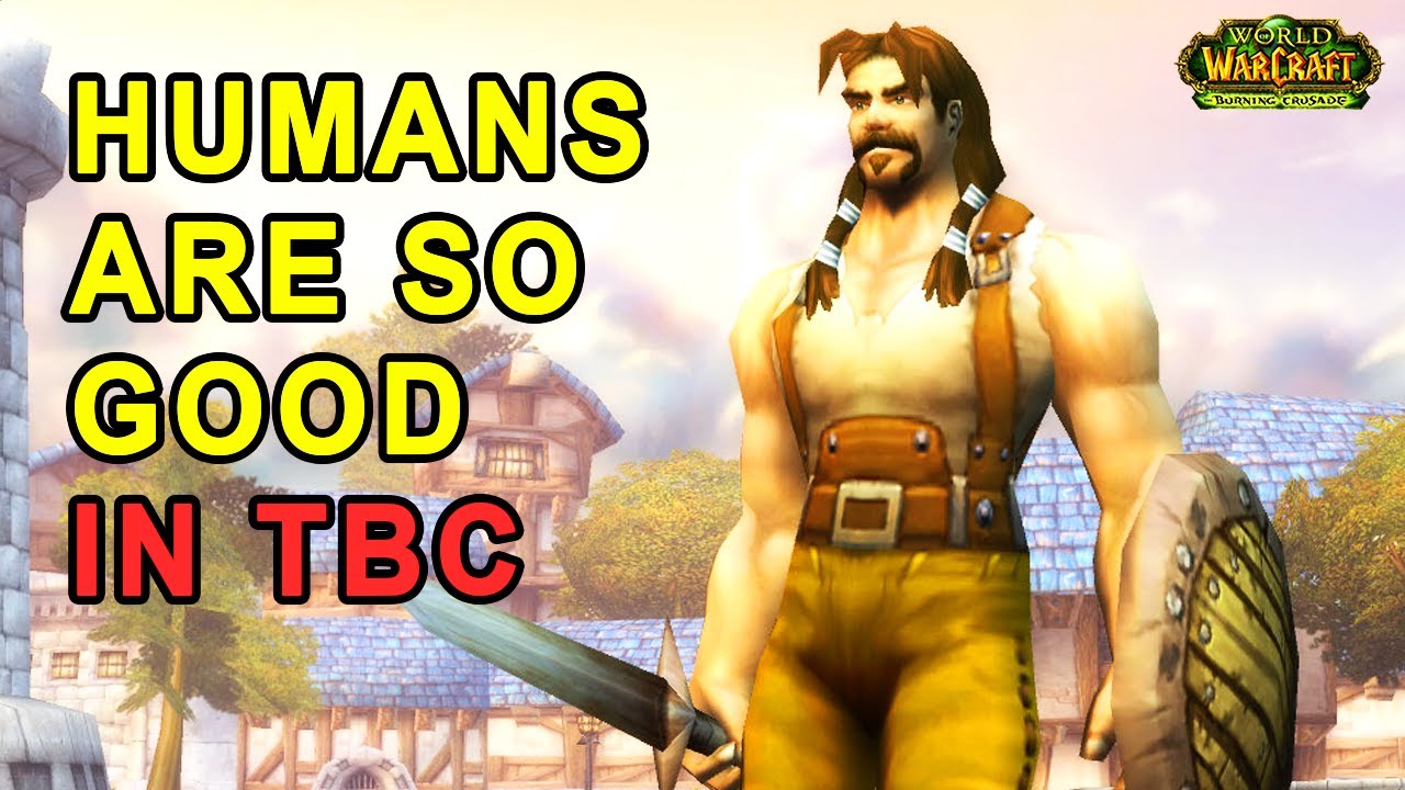 Почему люди станут лучшей расой TBC