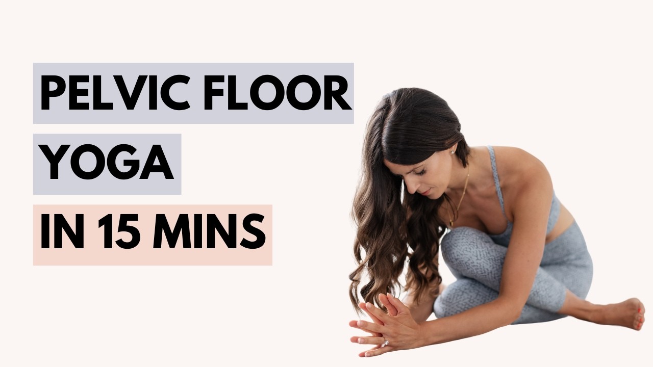 10 minute Yoga Flow for Pelvic Floor Release