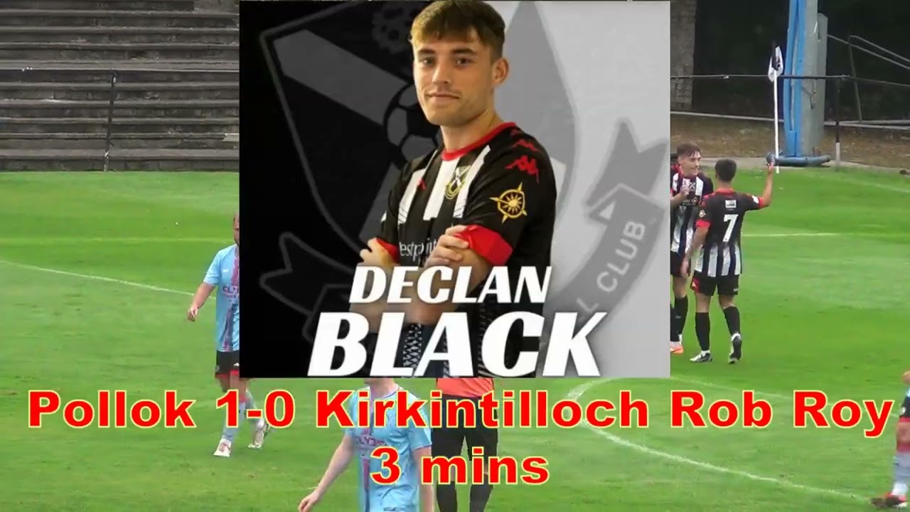 Pollok v Kirkintilloch Rob Roy - 10th July 2024 - Just the Goals