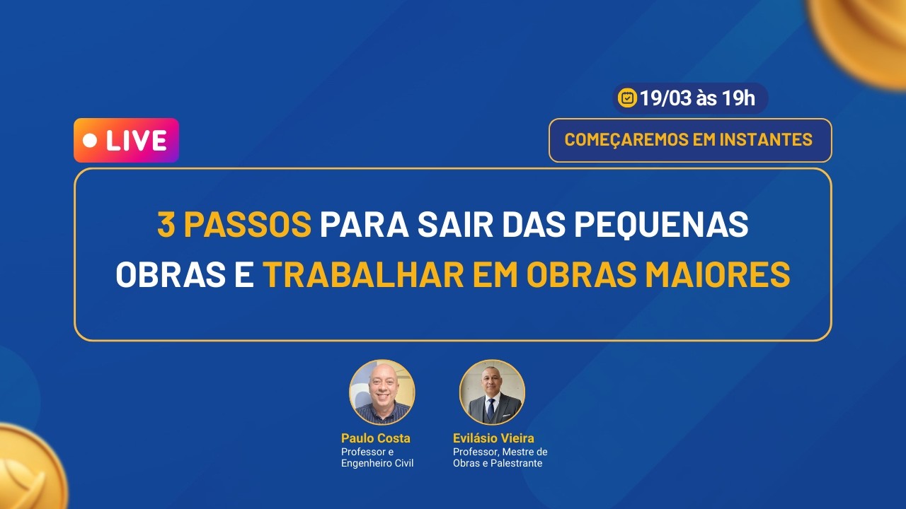 3 passos para sair das pequenas obras e trabalhar em obras maiores