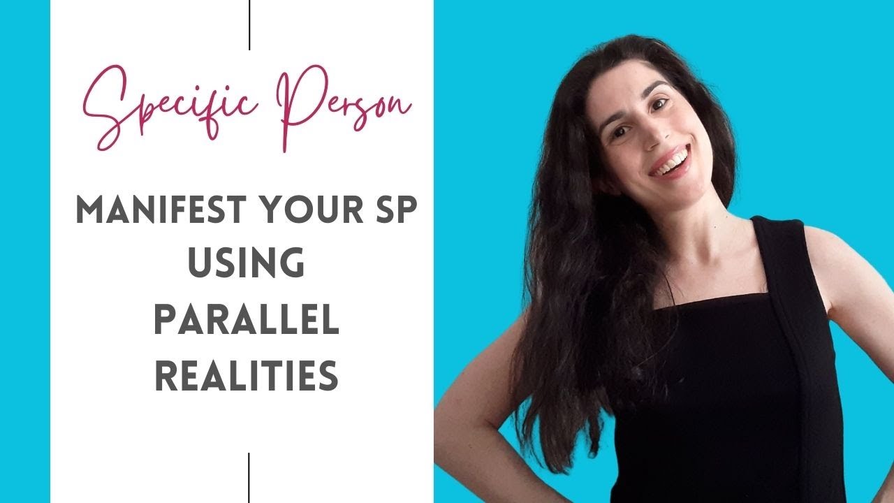 How To Manifest Your Specific Person By Using Parallel Realities | Your SP & Quantum Physics