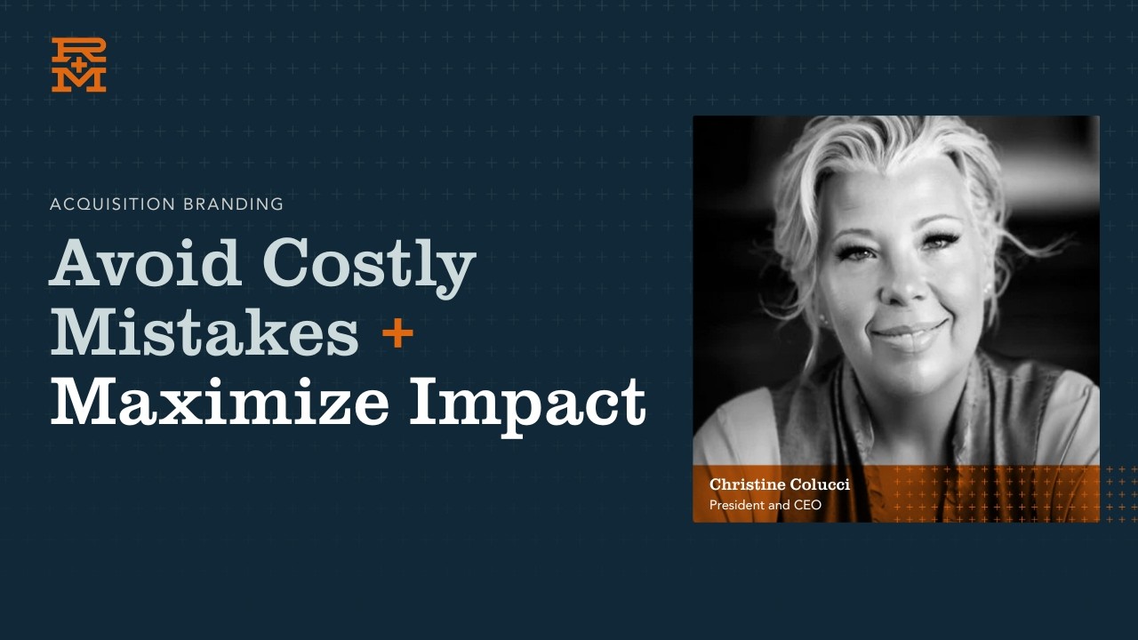 Acquisition Branding: Avoid Costly Mistakes and Maximize Impact