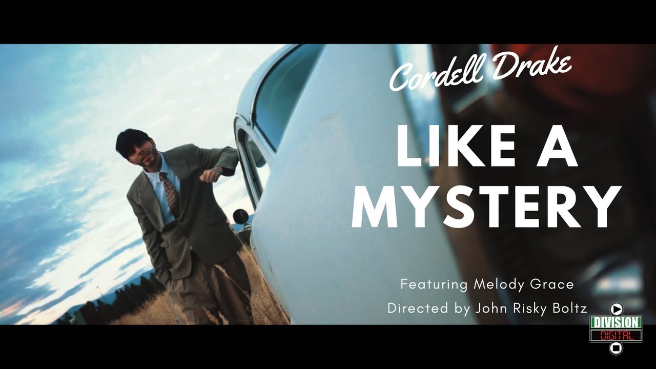 Cordell Drake - LIKE A MYSTERY. ft. Melody Grace