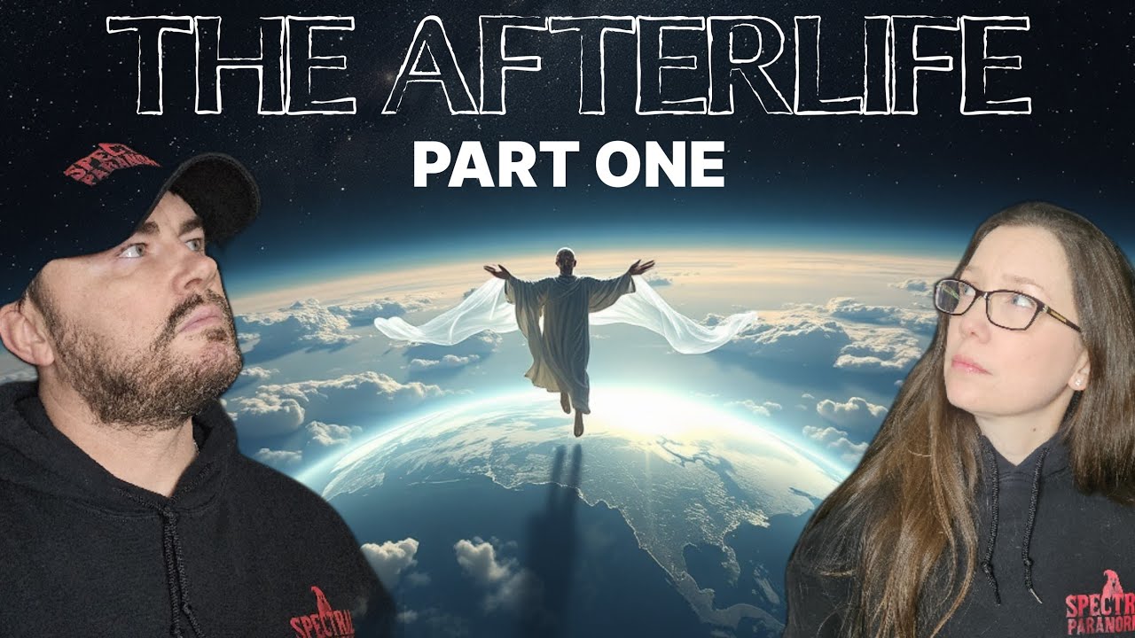 The Afterlife Part One | Paranormal Thoughts | Life After Death Secrets Revealed