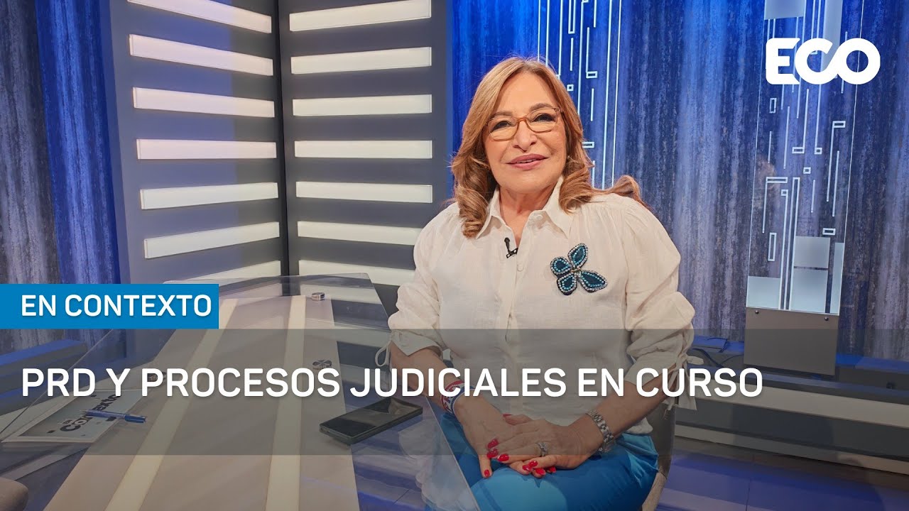 PRD bajo la lupa judicial #EnContexto