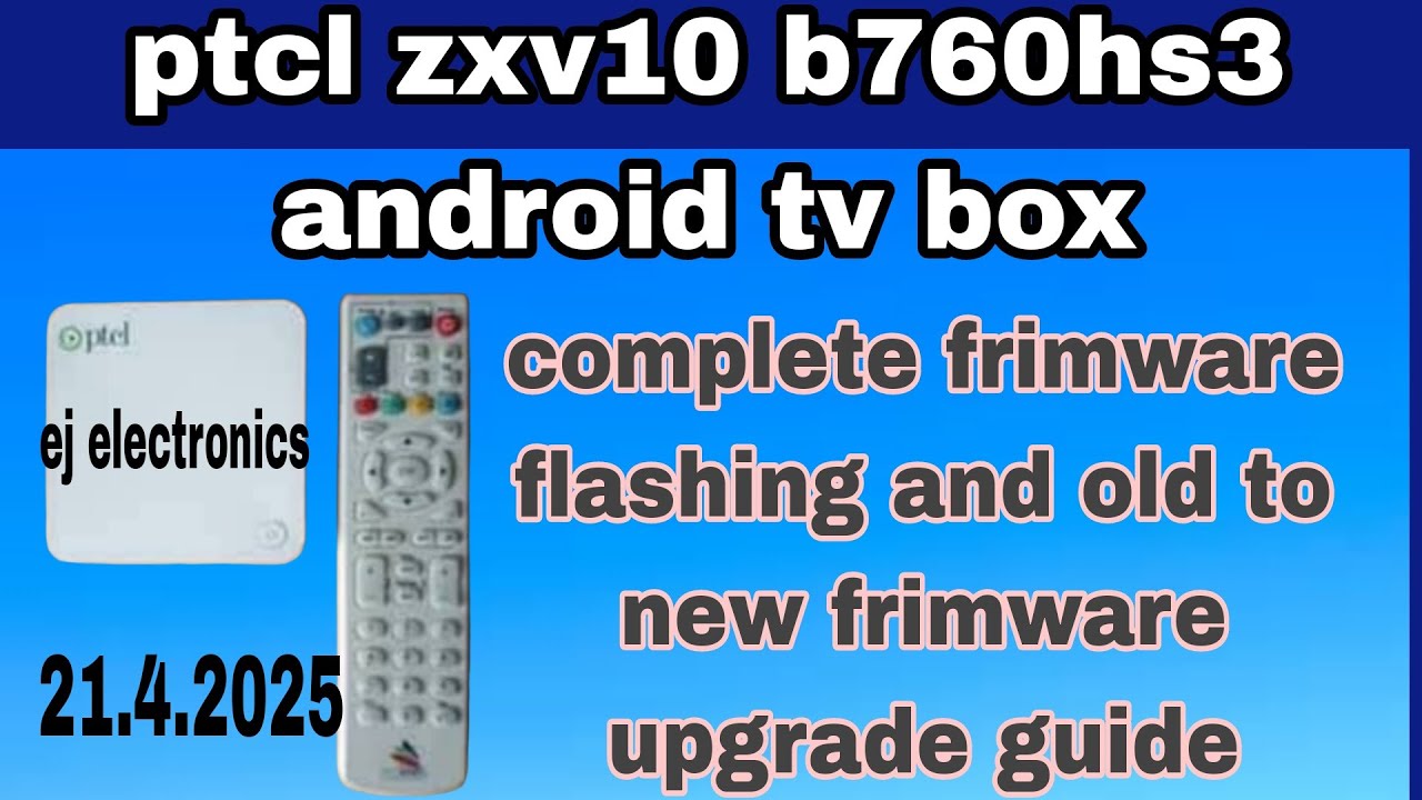 Ptcl Zte Zxv10 B760hs3 || android tv box ||  Complete Firmware Flashing Guide For Android Tv Box