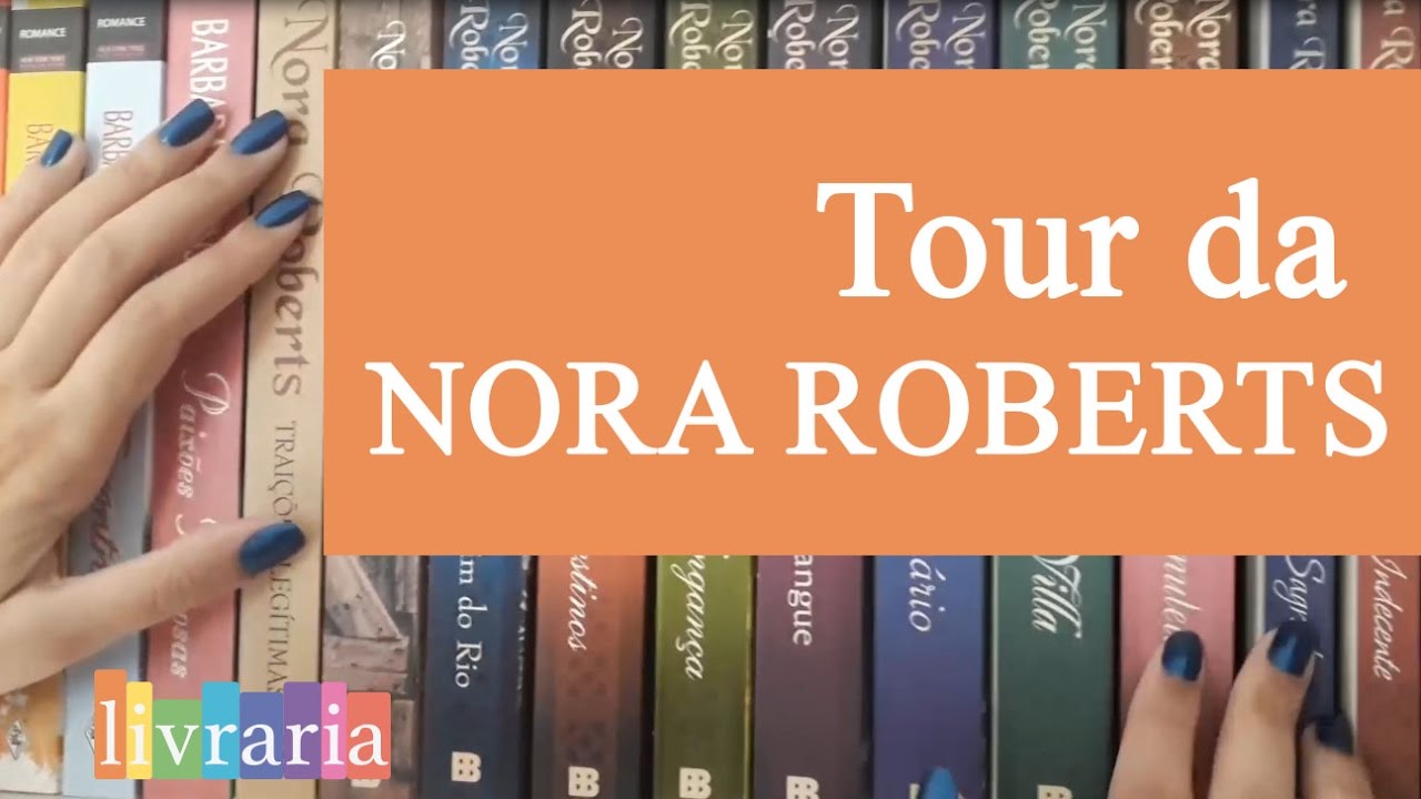 Bookshelf Tour - Especial Nora Roberts | Canal Livraria