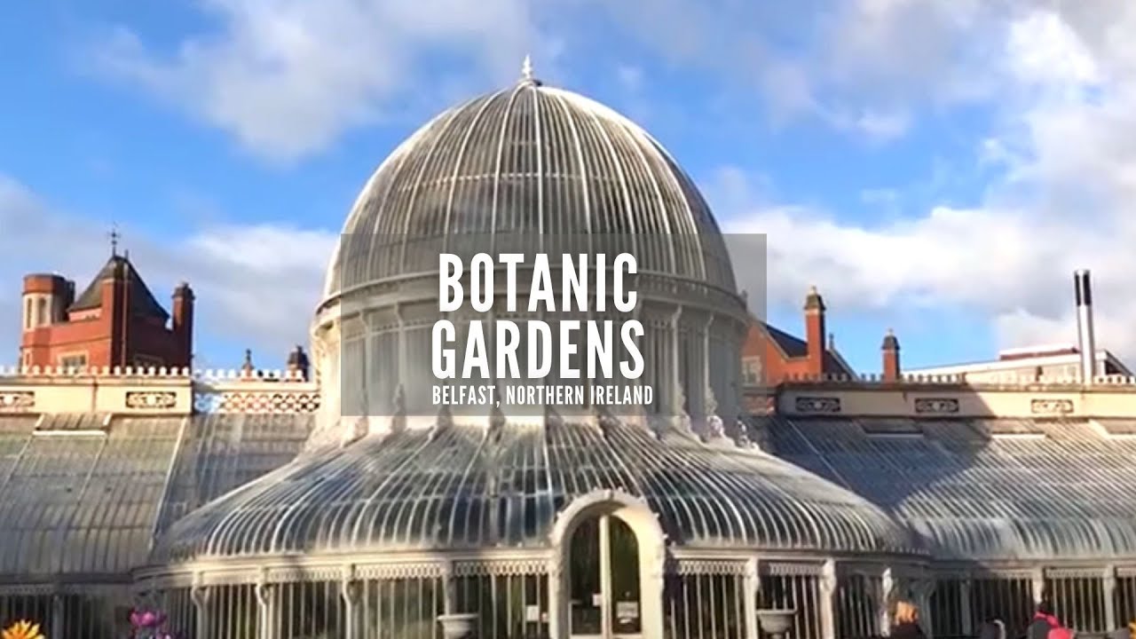 Botanic Gardens | Belfast | Botanic Gardens Belfast | Northern Ireland | Things To See in Belfast