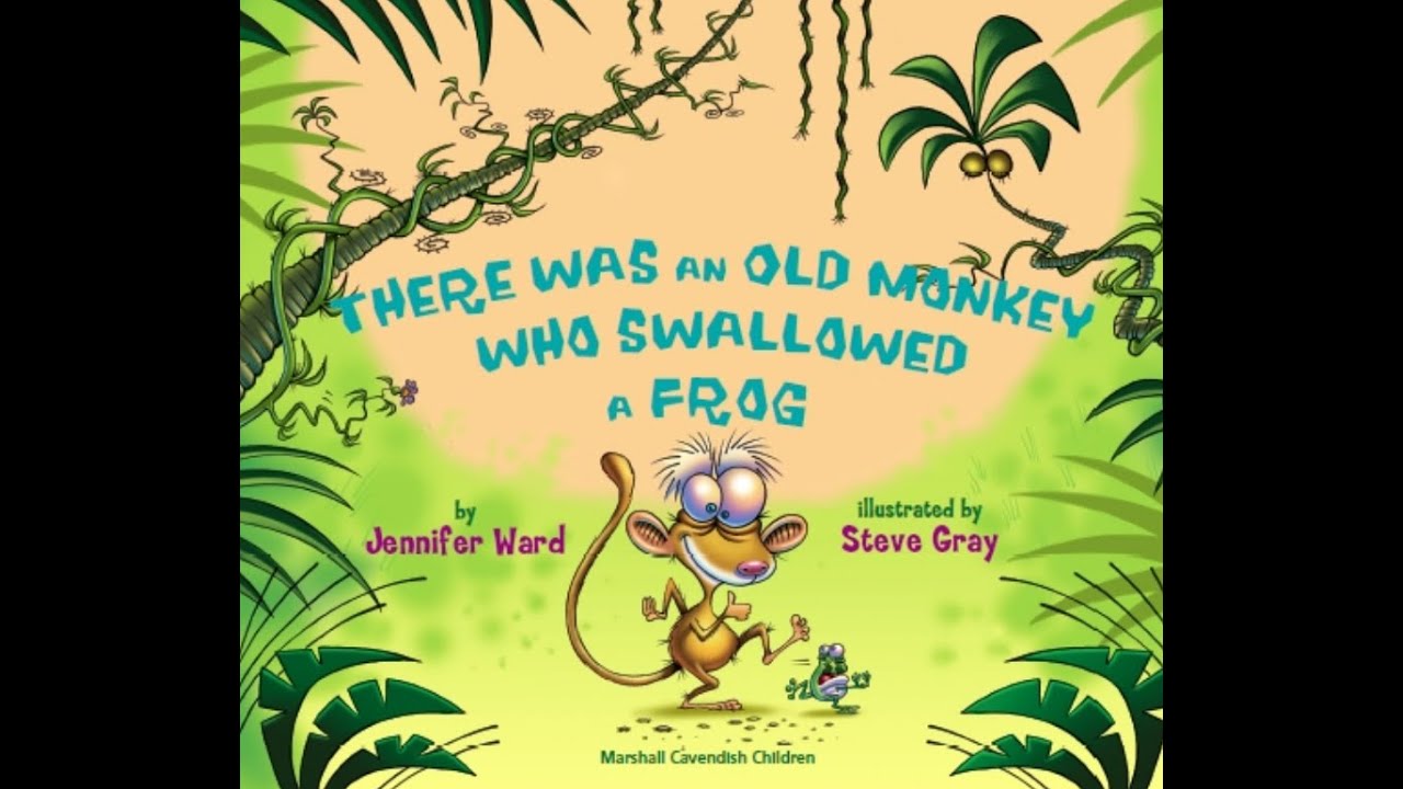 There Was An Old Monkey Who Swallowed A Frog