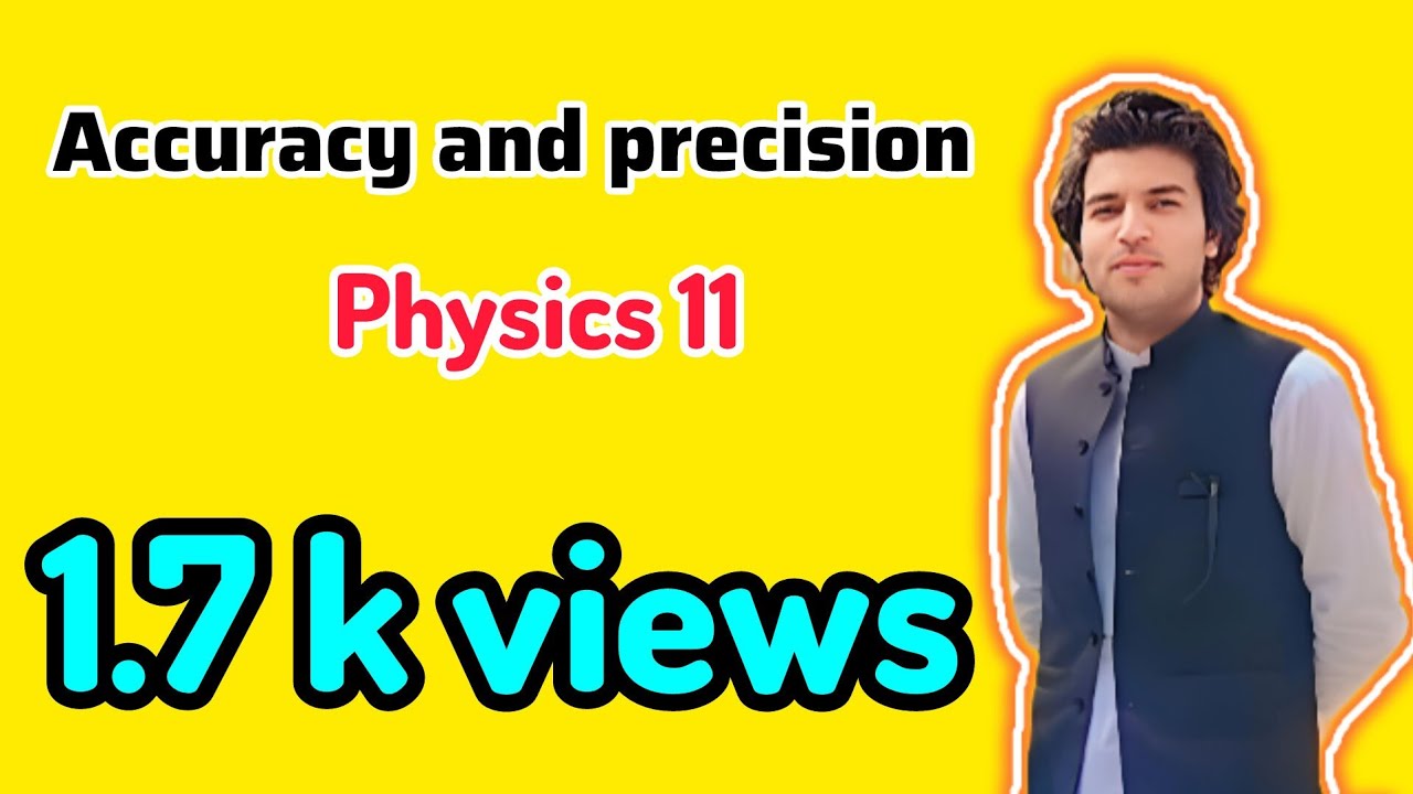 lecture #10 | precision and accuracy  ● physics 11 - ch 1 | Physics in pashto