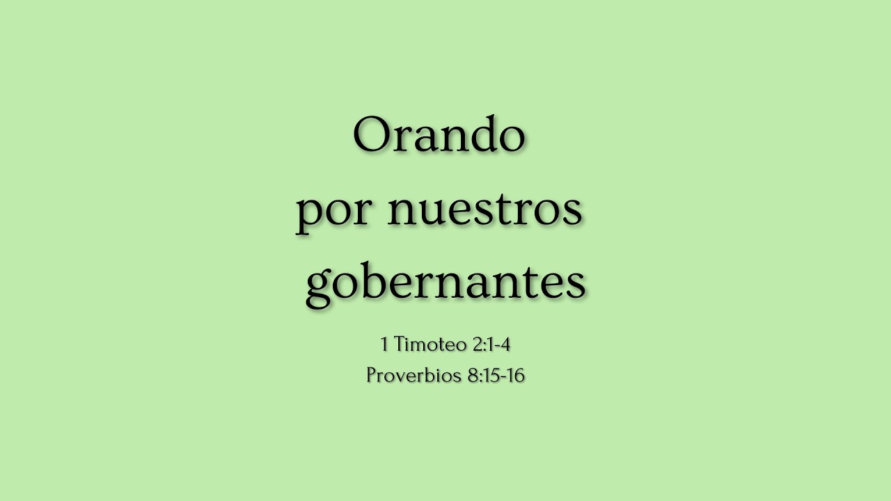 DEVOCIONAL- Orando por nuestros gobernantes