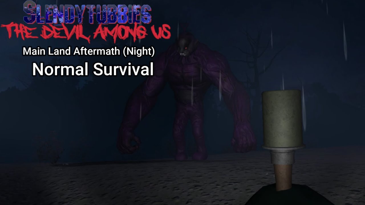 Normal Survival - Main Land Aftermath (Night) | Slendytubbies The Devil Among Us Gameplay