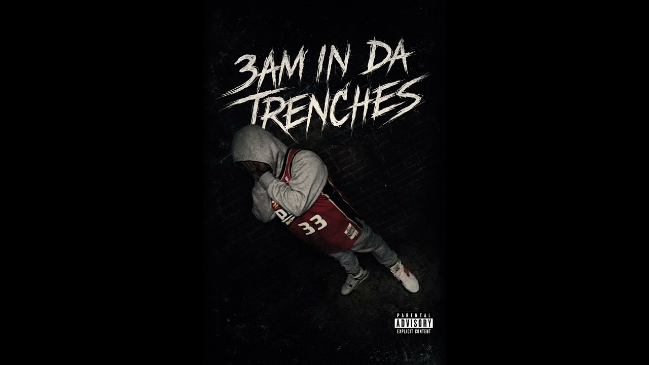3AM IN DA TRENCHES