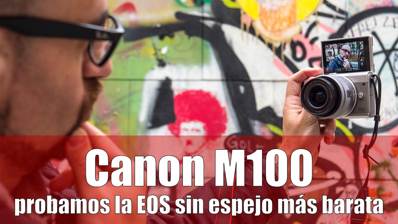 Canon M100: REVIEW en español de la sin espejo más sencilla y barata de la marca