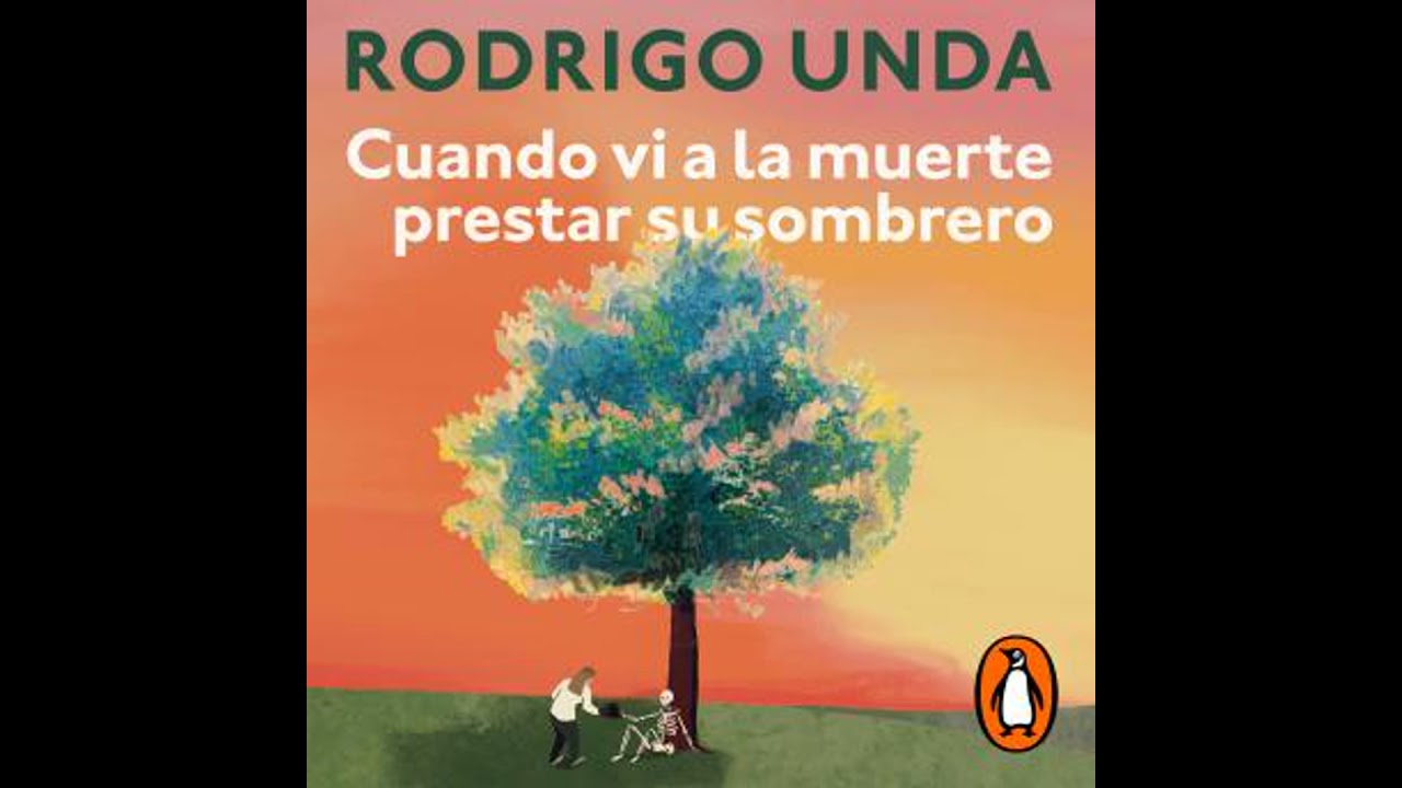 Cuando vi a la muerte prestar su sombrero - Rodrigo Unda