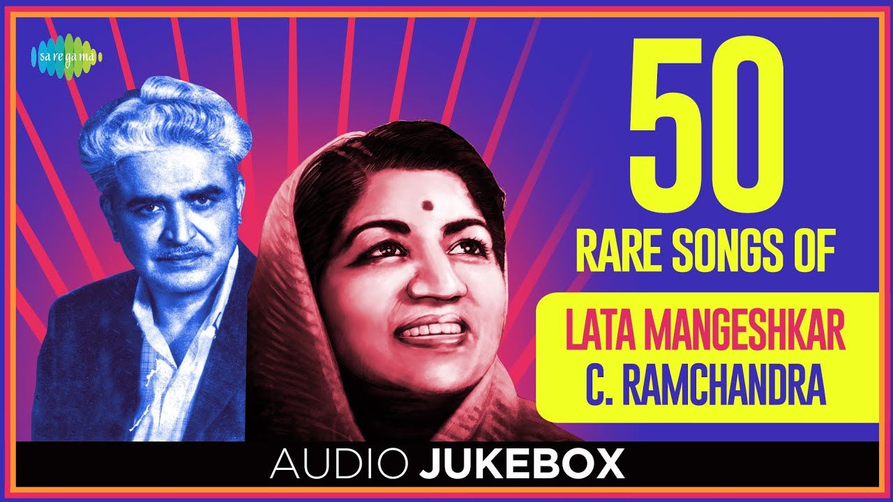 50 Rare Songs Of Lata Mangeshkar & C.Ramchandra | Audio Jukebox | Lata Mangeshkar | C.Ramchandra