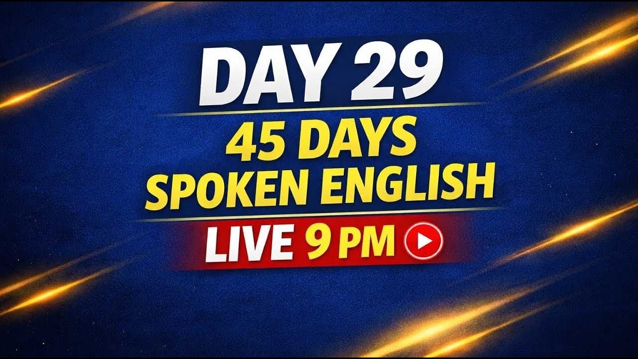 Day 29 | 45 Days Spoken English Course | Speak English Fluently | Live Class 9 PM