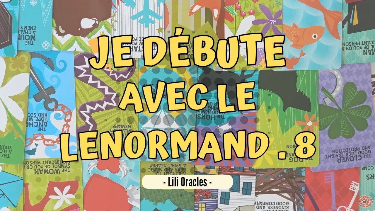 JE DÉBUTE AVEC LE LENORMAND ⭐ PARTIE 8 ⭐ Dater avec le Lenormand ⭐