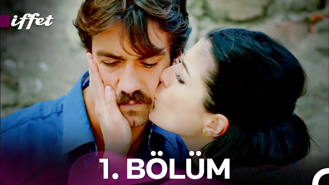 İffet 1. Bölüm
