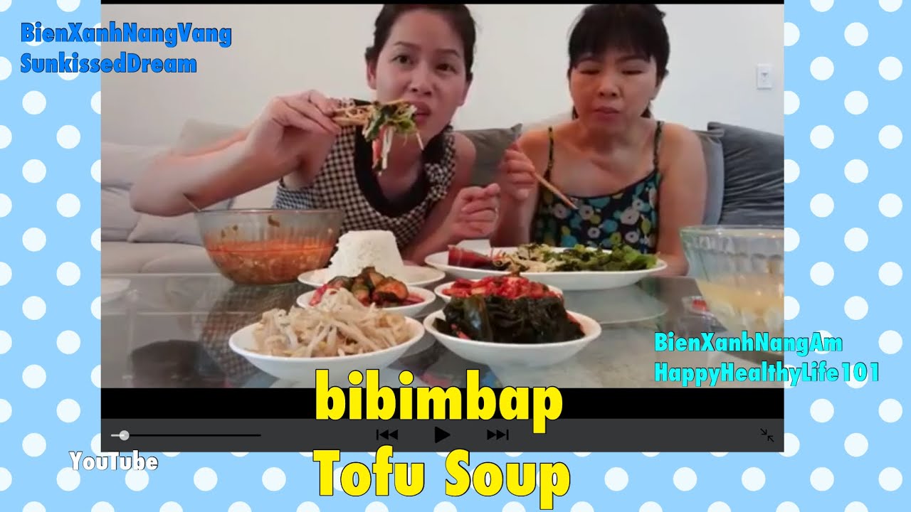 Ăn thức ăn Hàn Quốc bibimbap and Tofu Soup- Những thức ăn vặt Mỹ- NangAm NangVang