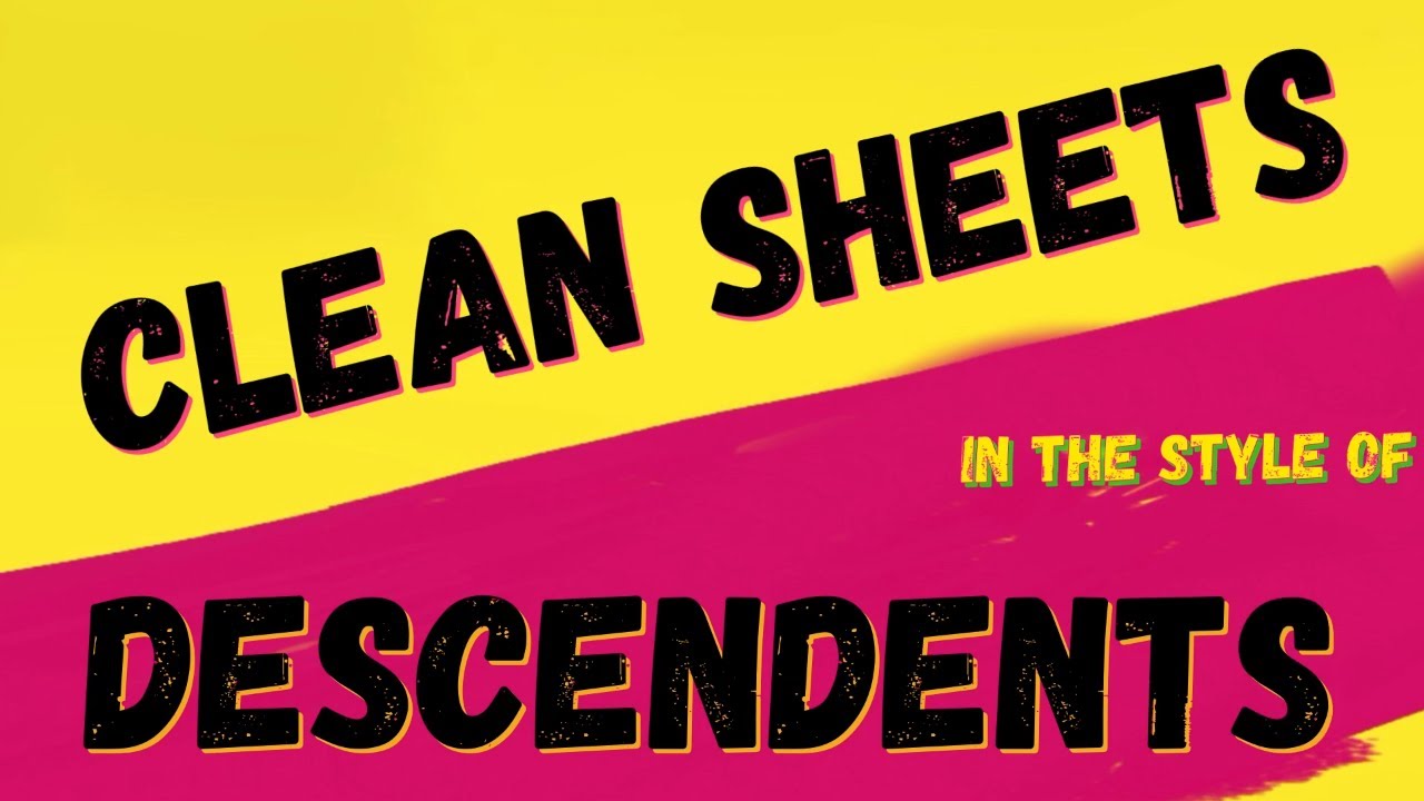 DESCENDENTS ✯ CLEAN SHEETS ✯ KARAOKE VERSION ✯ INSTRUMENTAL ✯