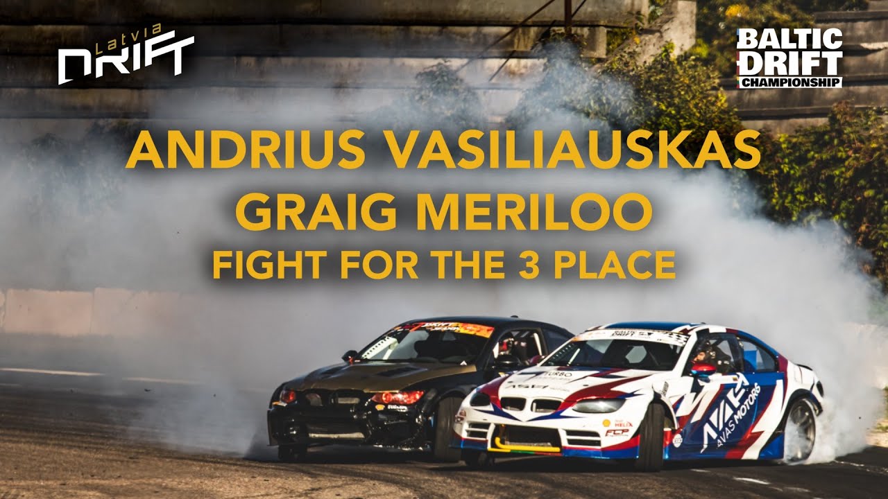 Andrius Vasiliauskas x Graig Meriloo - DRIFT GRAND FINAL - FIGHT FOR THE 3 PLACE