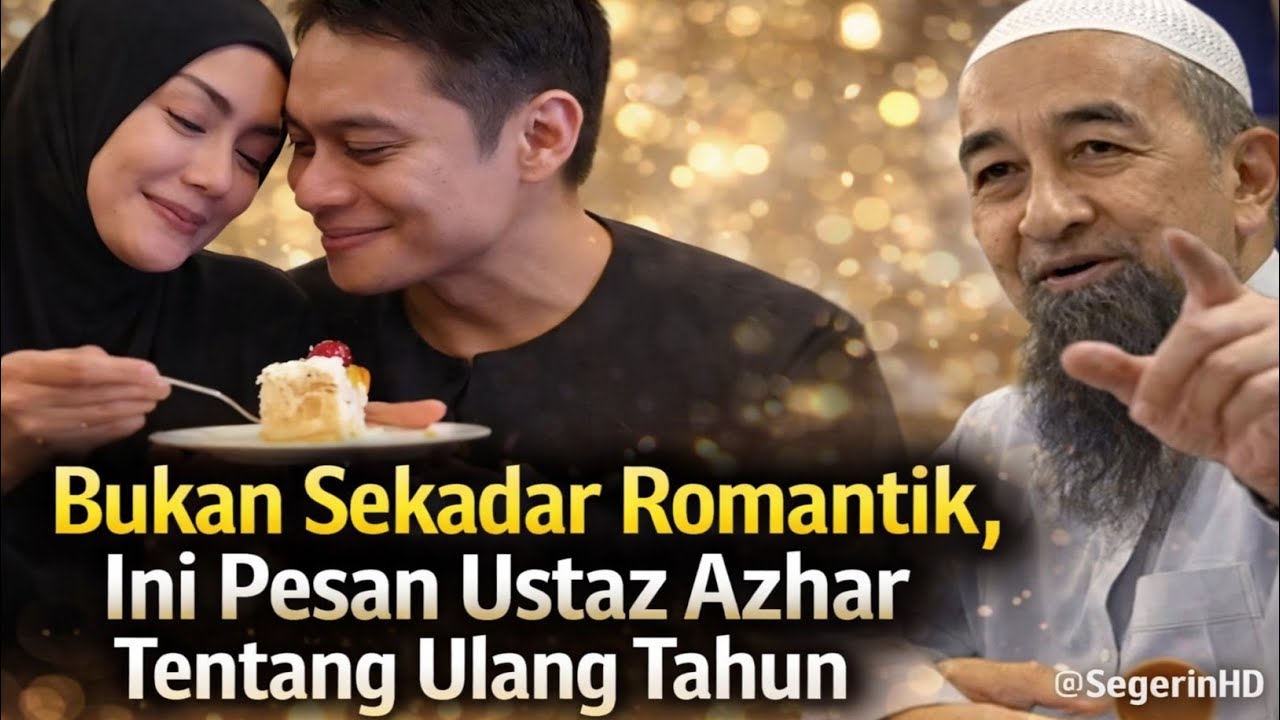 Erra Fazira & Ezwan — Bukan Sekadar Romantik, Ini Pesan Ustaz Azhar Tentang Ulang Tahun
