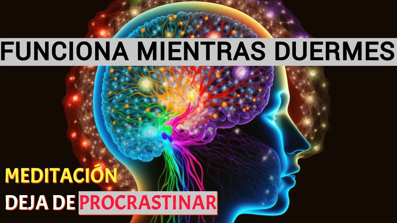 🧠 BIOHACKING MENTAL 😴 REPROGRAMA TU MENTE MIENTRAS DUERMES Y ELIMINA LA PROCRASTINACI&Oacute;N 🚀