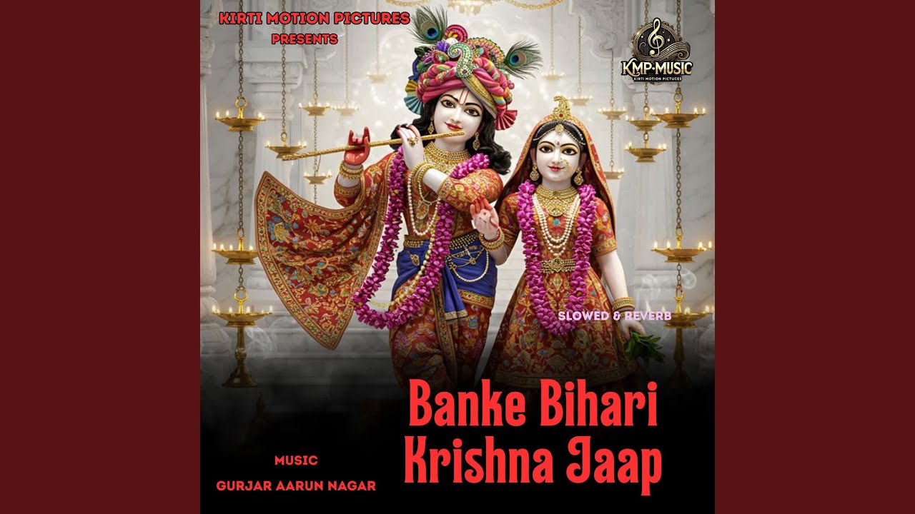 Banke Bihari Krishna Jaap Slowed & Reverb