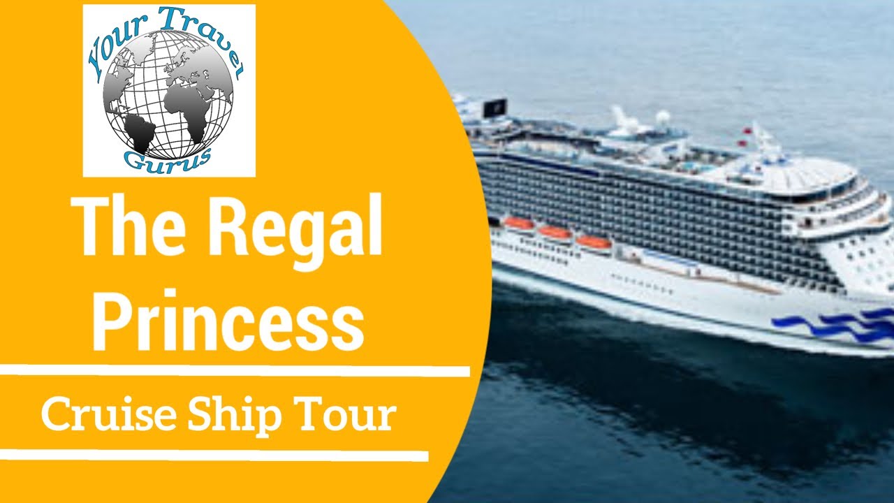 The Regal Princess Tour