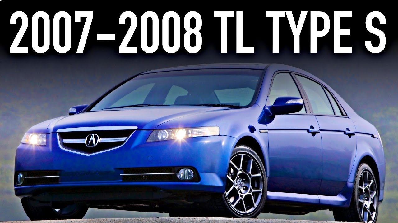 2007-2008 Acura TL Type S.. What You Didn’t Know