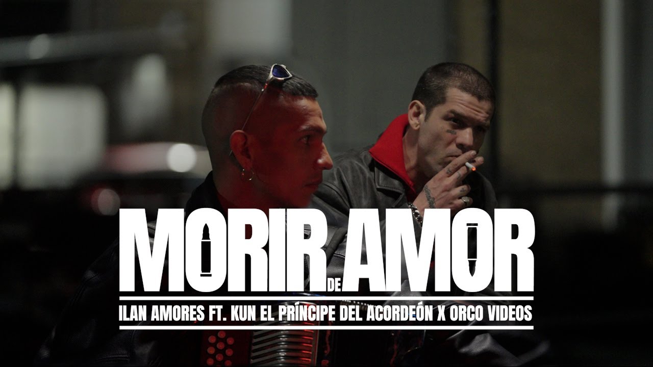 Ilan Amores - Morir de Amor ft. Kun El Príncipe del Acordeón (Video Oficial)