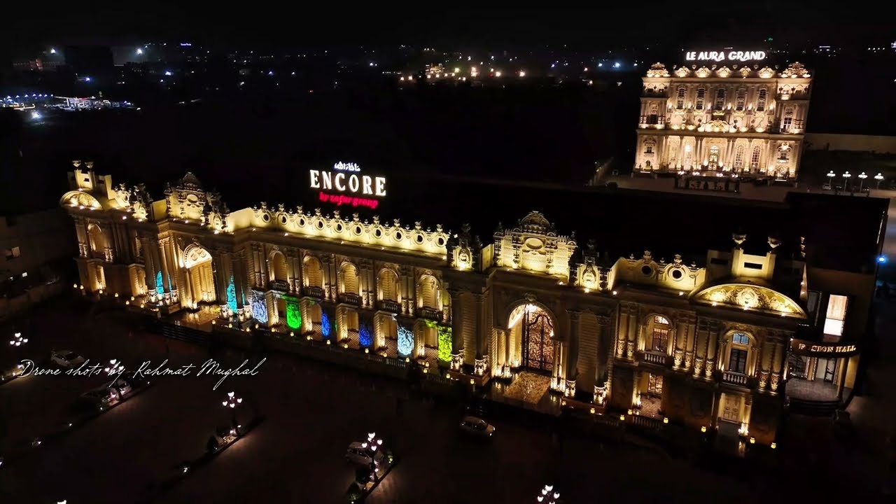 ENCORE by Zafar group beautiful luxury wedding Hall in Lahore Pakistan 
