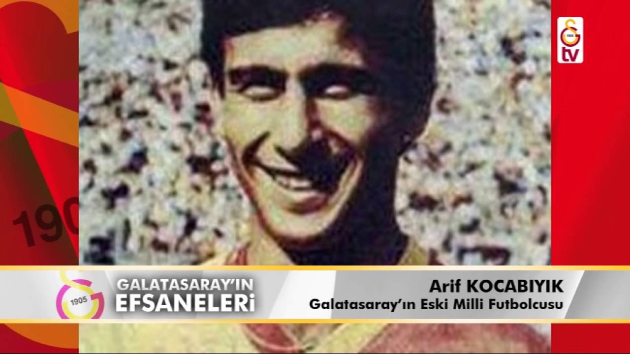 Galatasaray'ın Efsaneleri | Eski Milli Futbolcu - Arif Kocabıyık
