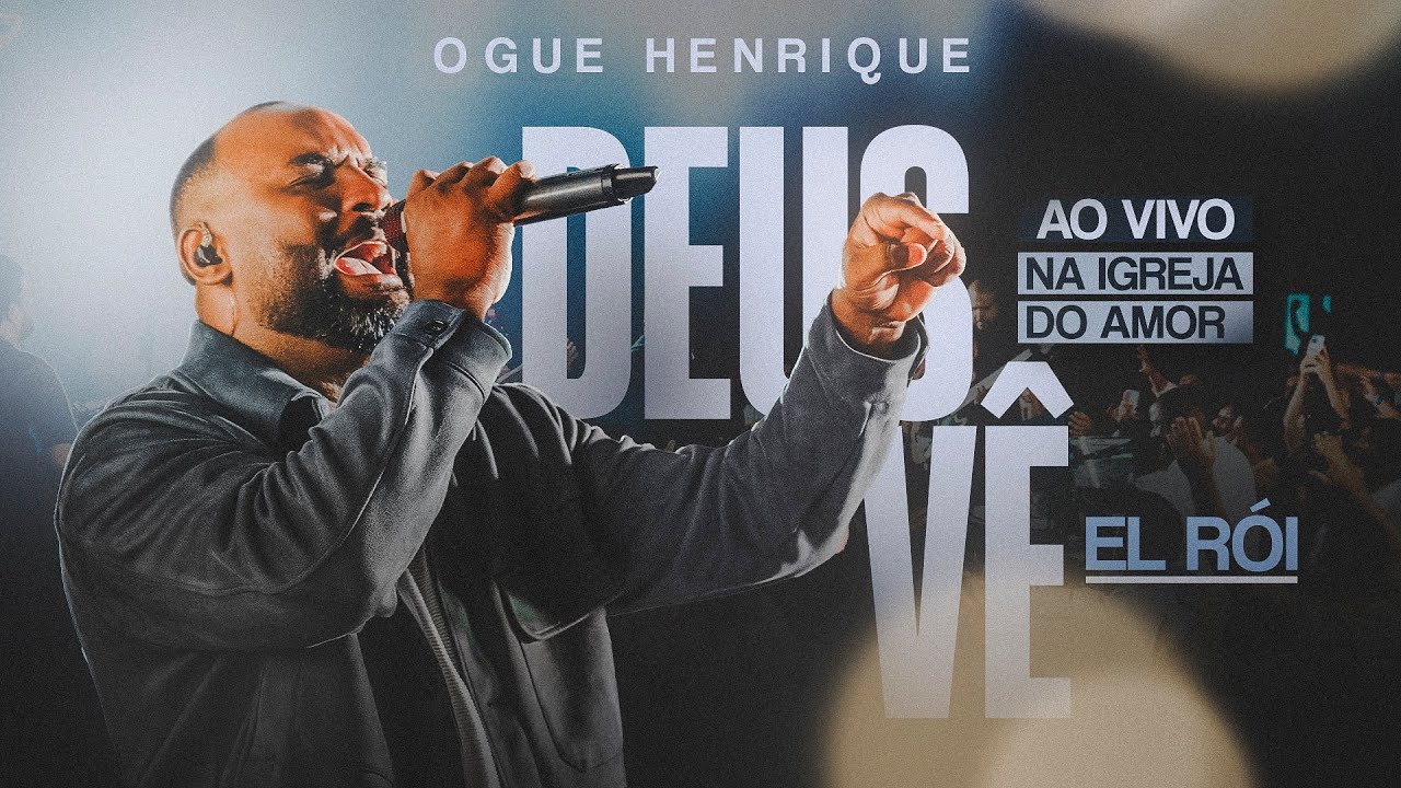 OGUE HENRIQUE - DEUS V&Ecirc; (AO VIVO)