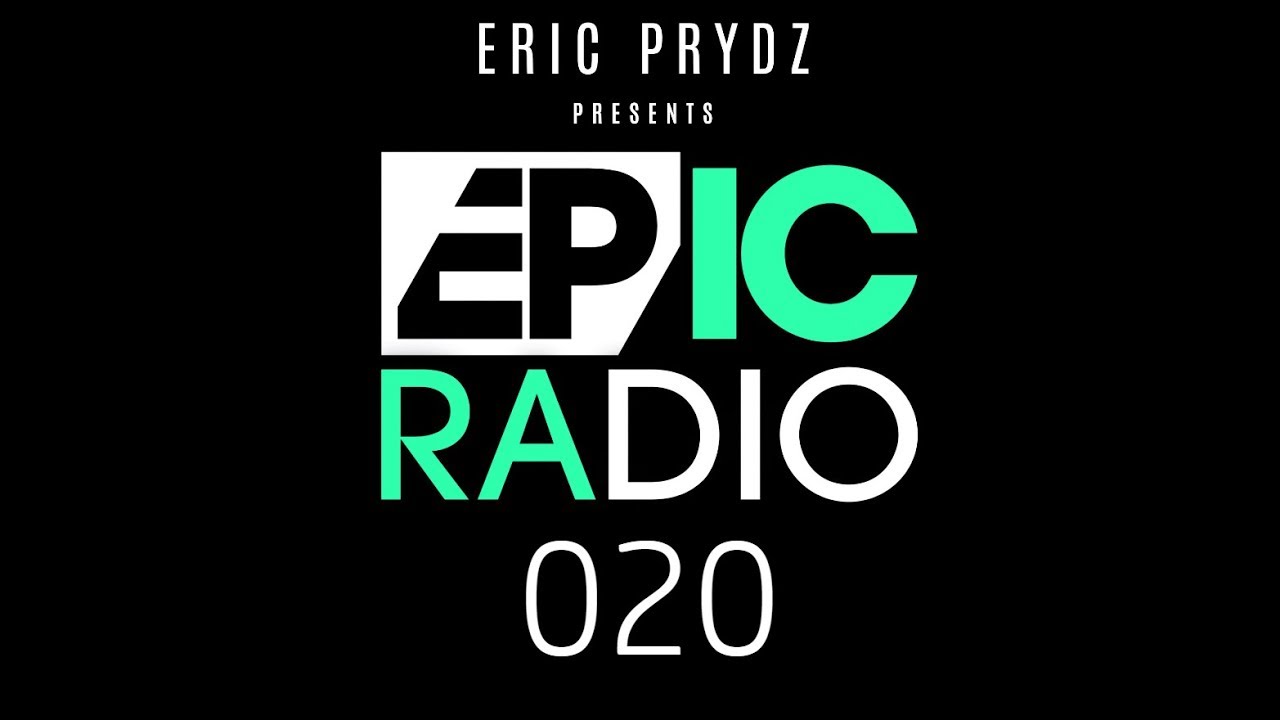 Eric Prydz - EPIC Radio 020