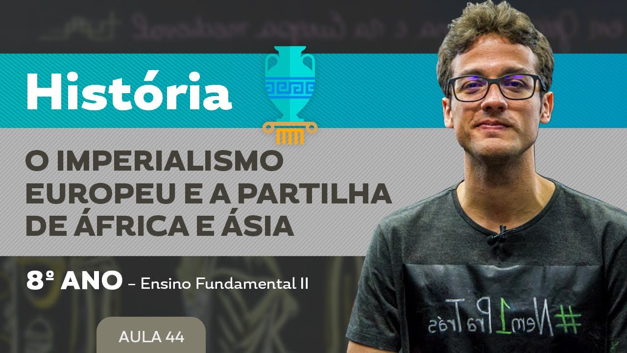 O imperialismo europeu e a partilha da &Aacute;frica e &Aacute;sia &ndash; Hist&oacute;ria &ndash; 8&ordm; ano &ndash; Ensino Fundamental