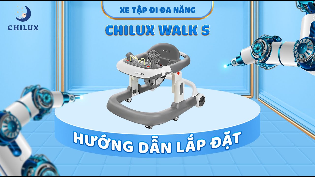 Hướng Dẫn Lắp Đặt Xe Tập Đi Chilux Walk S Đơn Giản Trong Vòng 2 Phút | Chilux.vn