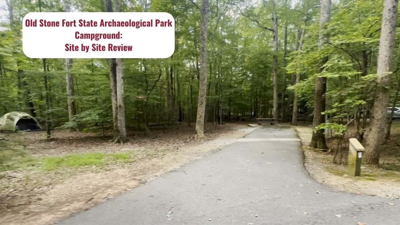 Old Stone Fort State Archaeological Park Campground: Site by Site Tour