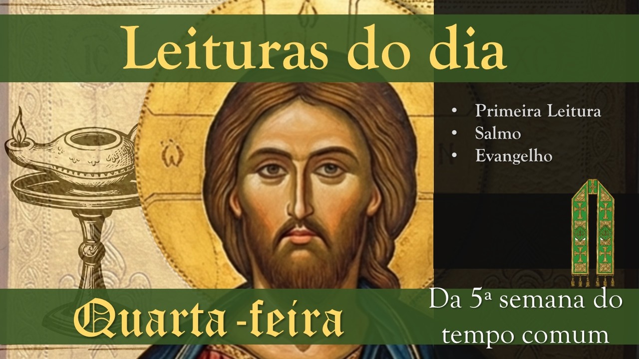 Liturgia da Palavra 11 de fevereiro de 2026 - 5ª Semana do tempo comum - Ano A