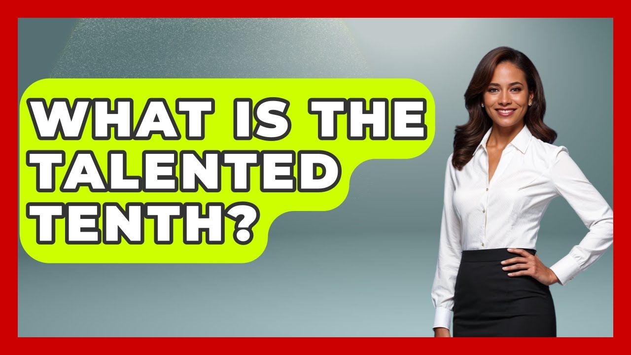 What Is The Talented Tenth? - Stories of the States
