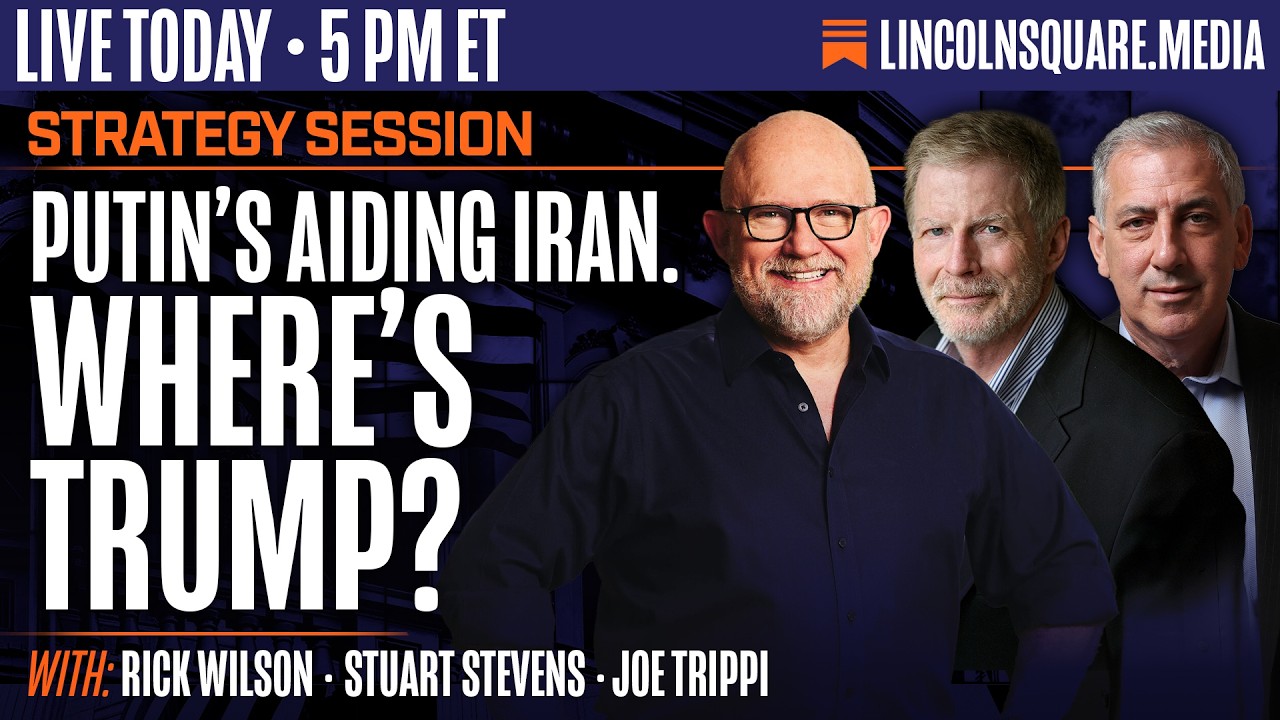 Putin pomaga Iranowi w wojnie | Sesja strategiczna z Rickiem Wilsonem, Stuartem Stevensem i Joe Trippim