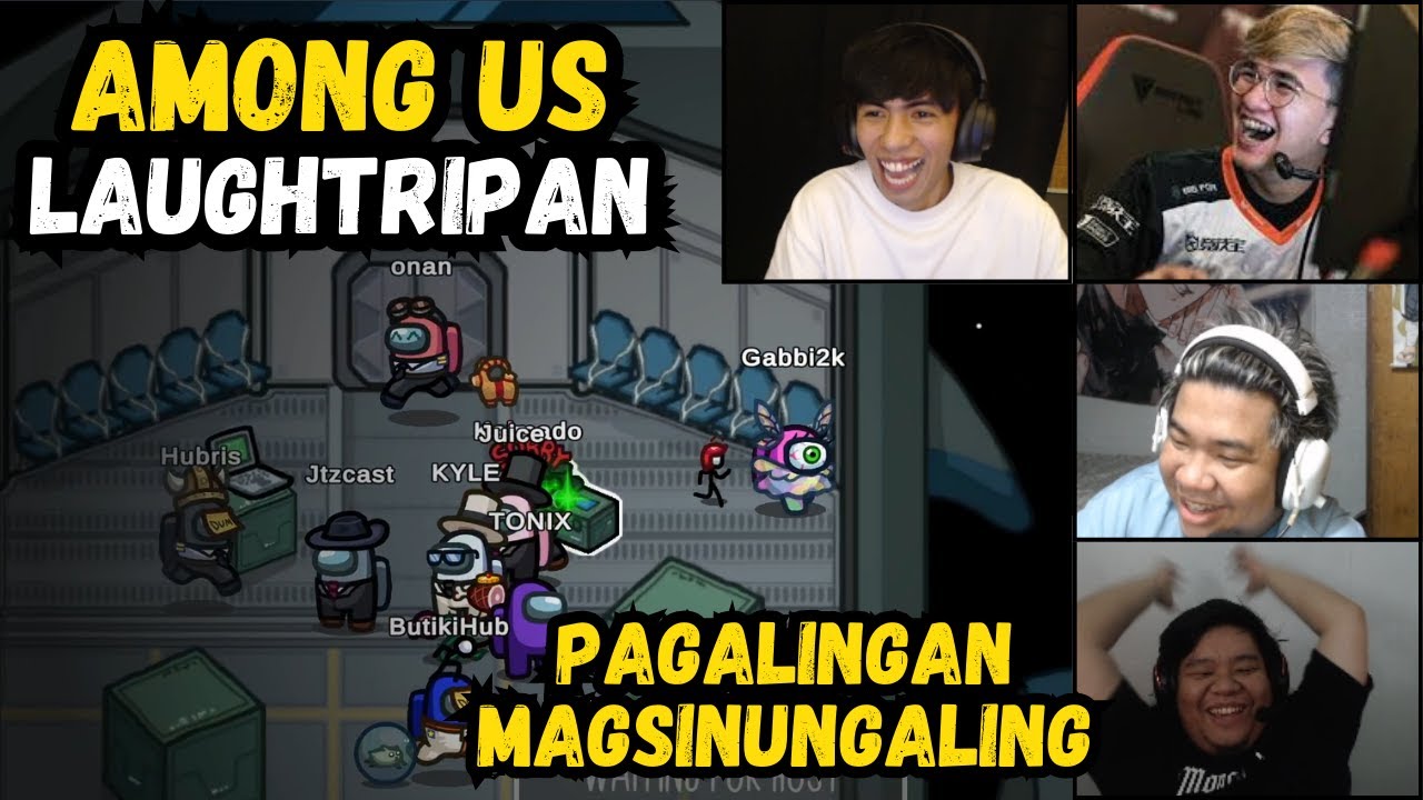 KUKUYS AMONG US STREAM | LAUGHTRIPAN PAGALINGAN MAGSINUNGALING
