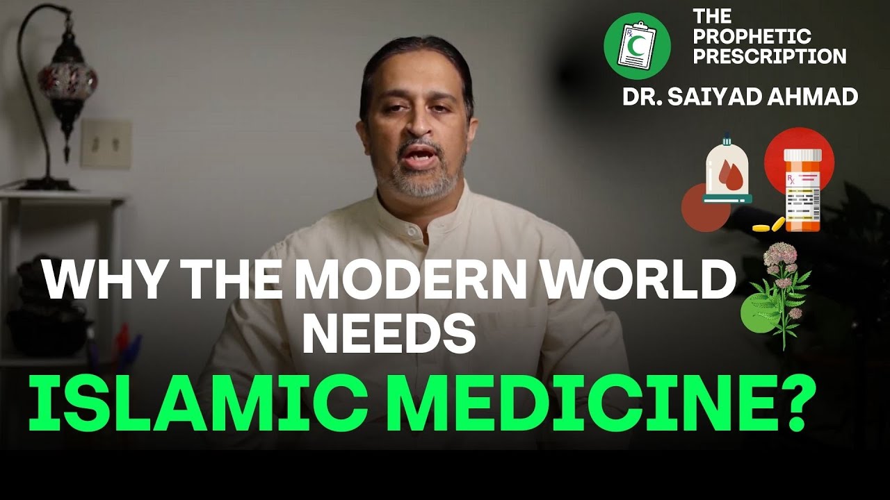 Why The Modern World Needs Islamic Medicine?!